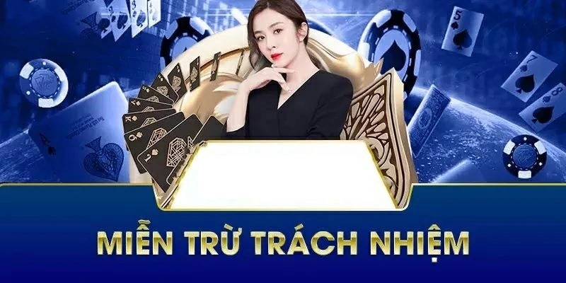 Nhà cái sẽ thay đổi nội dung miễn trừ trách nhiệm phù hợp với thực tế